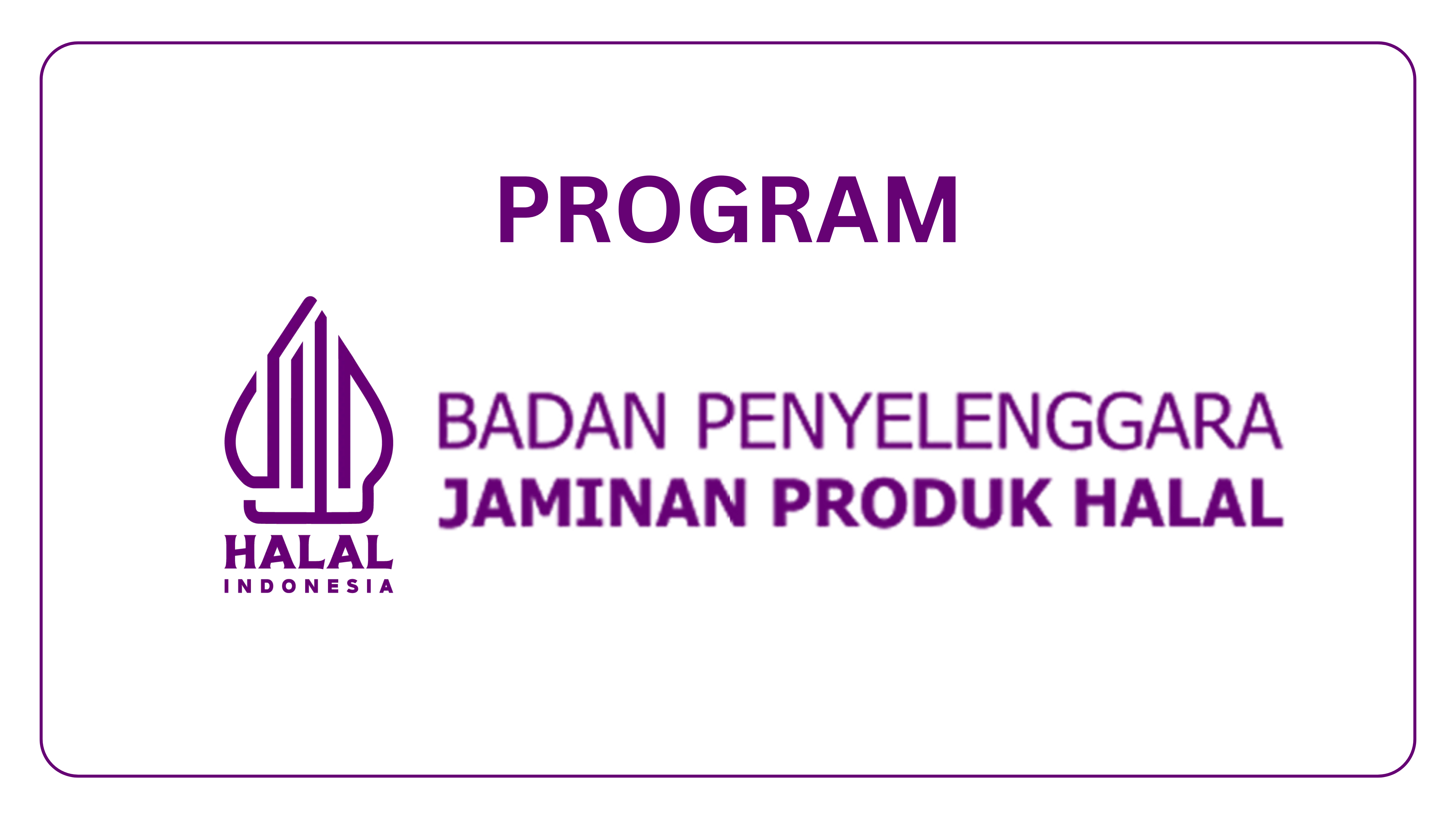 (BPJPH) | Badan Penyelenggara Jaminan Produk Halal